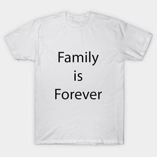 Family Quote 1 T-Shirt